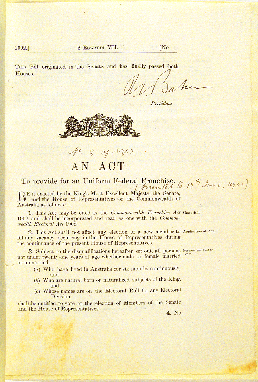 호주 연방 참정권법

1902년 6월 12일 호주 총독이 서명한 이 법에 따라 호주는 뉴질랜드에 이어 세계에서 두 번째로 여성들에게 참정권을 부여.
